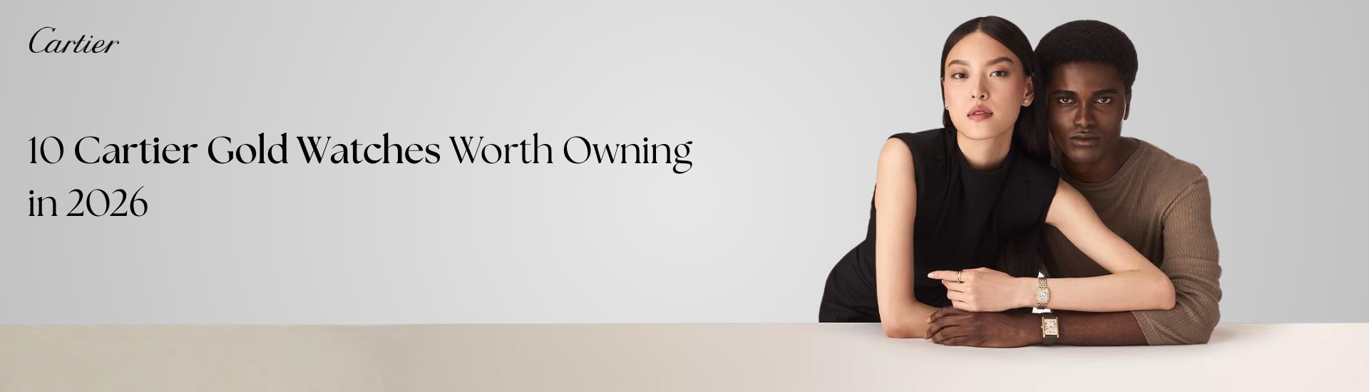 10 Cartier Gold Watches Worth Owning in 2026