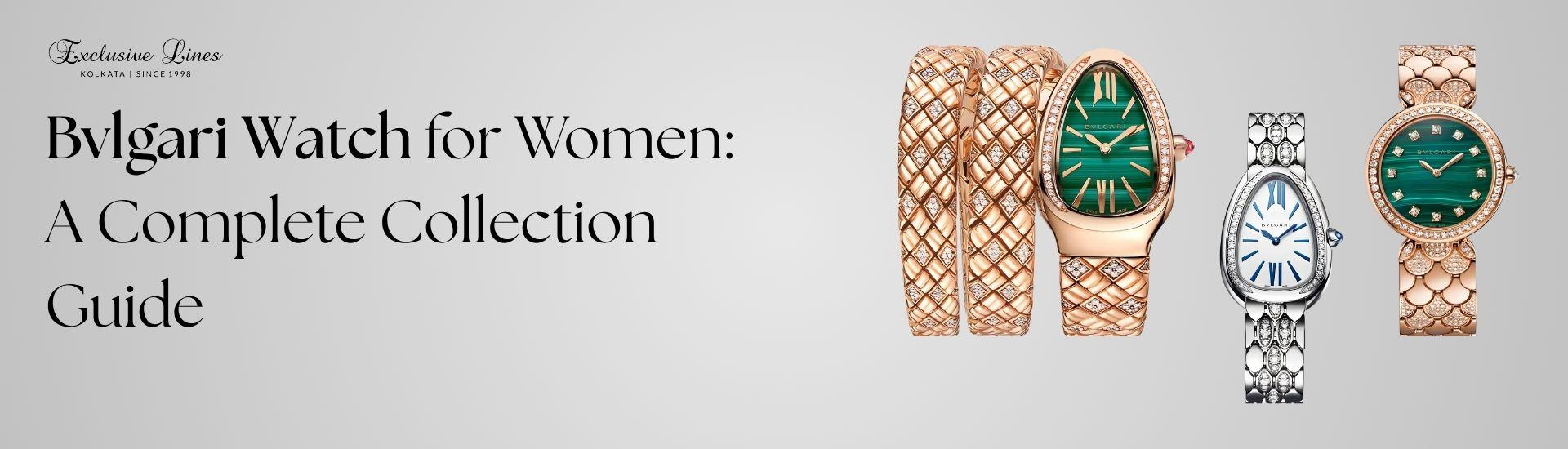 Bvlgari Watch for Women: A Complete Collection Guide