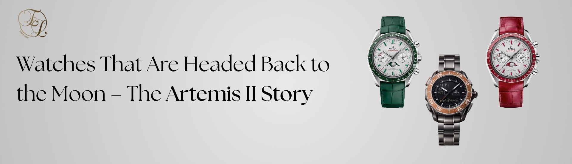 Watches That Are Headed Back to the Moon – The Artemis II Story